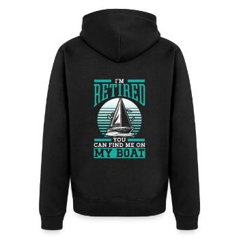 Am retired can find me on boat yacht - Unisex Premium Organic Zip Hoodie - black - Back - Nico (187cm)