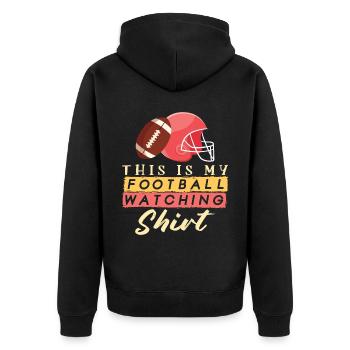 This is my football watching shirt - Unisex Premium Organic Zip Hoodie - black - Back - Nico (187cm)