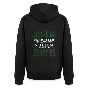 Beruflich Wollte Ich Immer Was Mit Nullen Machen - Unisex Premium Bio Zip Hoodie - Schwarz - Hinten - Nico (187cm)
