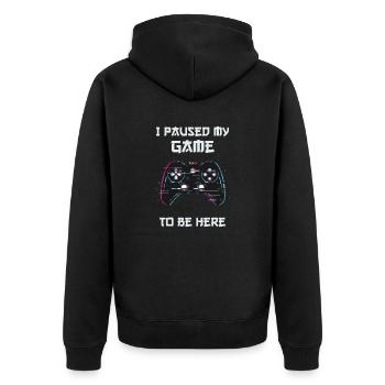 I Paused My Game To Be Here | Funny - Unisex Premium Bio Zip Hoodie - Schwarz - Hinten - Nico (187cm)