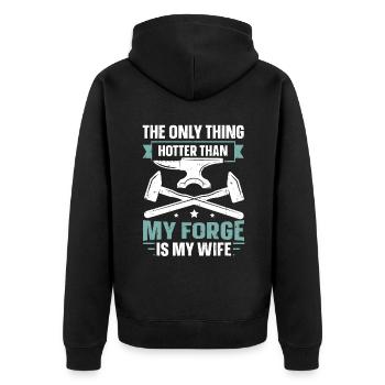 Hotter Than My Forge Is My Wife Anvil Blacksmith - Unisex Premium Organic Zip Hoodie - black - Back - Nico (187cm)