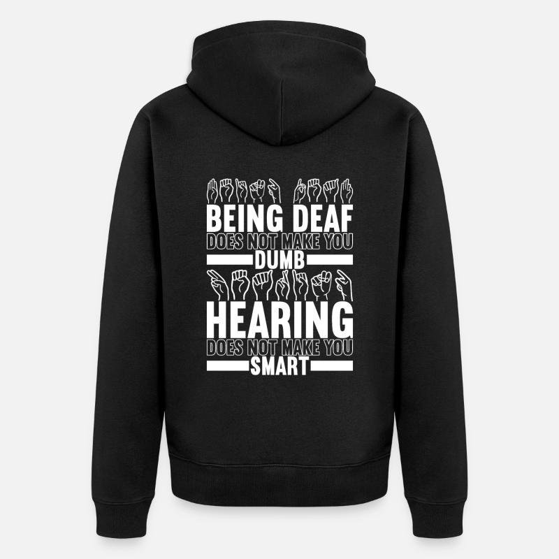 Deaf Deaf Mute Deaf - Unisex Premium Organic Zip Hoodie - black
