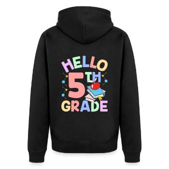 Hello 5th grade Fifth fifth graders 5 grade - Unisex Premium Organic Zip Hoodie - black - Back - Nico (187cm)