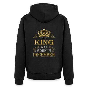 This king was born in December – December - Unisex Premium Organic Zip Hoodie - black - Back - Nico (187cm)