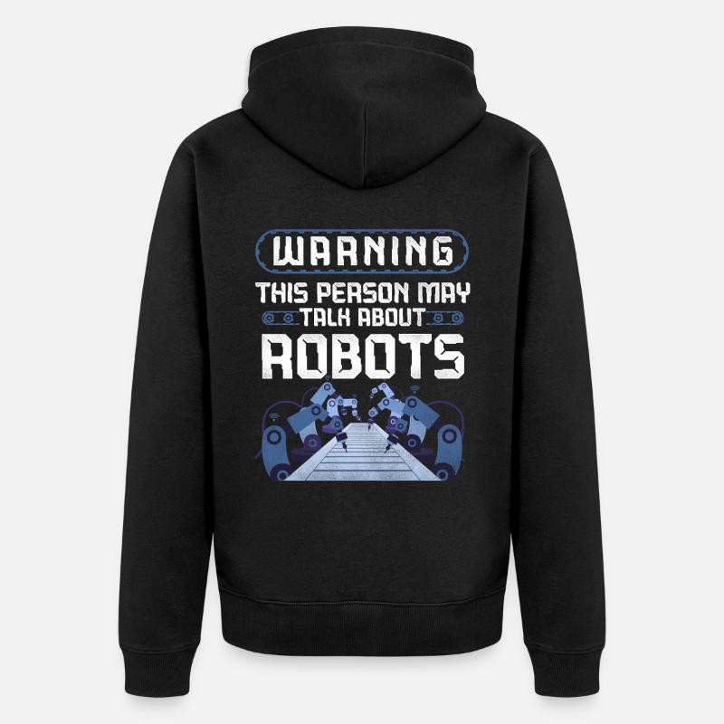 Robot Robotics Engineer Warning - Unisex Premium Bio Zip Hoodie - Schwarz
