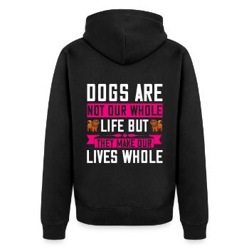 Dogs are not our whole life, but they make - Unisex Premium Organic Zip Hoodie - black - Back - Nico (187cm)