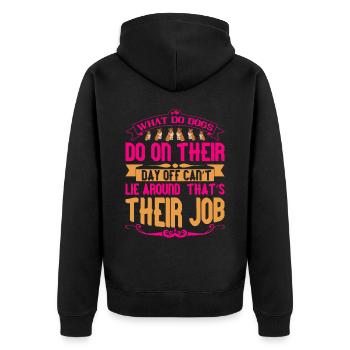 What do dogs do on their day off? You can use n - Unisex Premium Organic Zip Hoodie - black - Back - Nico (187cm)