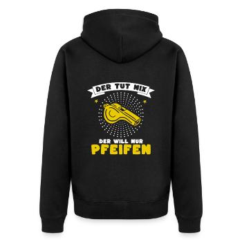 Der Tut Nix. Der will nur pfeifen. Schiedsrichter - Unisex Premium Bio Zip Hoodie - Schwarz - Hinten - Nico (187cm)