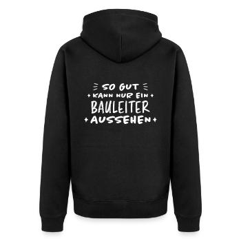 Bauleiter Job Spruch Baustelle Bauleiter Geschenk - Unisex Premium Bio Zip Hoodie - Schwarz - Hinten - Nico (187cm)