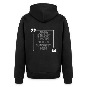 Wäsche ist das einzige, was durch Farbe - Unisex Premium Bio Zip Hoodie - Schwarz - Hinten - Nico (187cm)