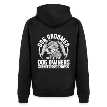 Dog Groomer Because Dog Owners Need Heroes Too - Unisex Premium Organic Zip Hoodie - black - Back - Nico (187cm)