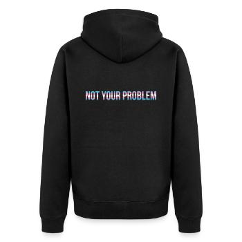 Not your Problem in Colors of Trans - Unisex Premium Bio Zip Hoodie - Schwarz - Hinten - Nico (187cm)
