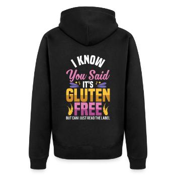 I Know You Said It's Gluten Free But Can I Just Re - Unisex Premium Organic Zip Hoodie - black - Back - Nico (187cm)