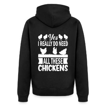 Yes, I really need all these chickens - - Unisex Premium Organic Zip Hoodie - black - Back - Nico (187cm)