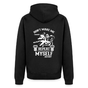 Zwing Mich Nicht Mich Zu Wiederholen Geschichte - Unisex Premium Bio Zip Hoodie - Schwarz - Hinten - Nico (187cm)