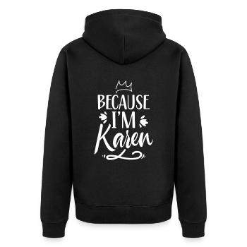 Weil Ich Karen Bin Karens Lustig Beruhig Dich - Unisex Premium Bio Zip Hoodie - Schwarz - Hinten - Nico (187cm)