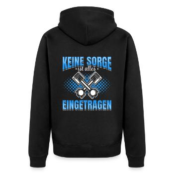 Keine Sorge , ist alles Eingetragen Tuner Tuning - Unisex Premium Bio Zip Hoodie - Schwarz - Hinten - Nico (187cm)