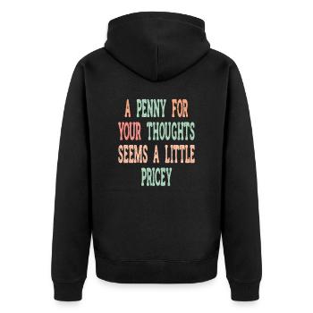Zynische Sprüche, Ein Pfennig Für Ihre Gedanken - Unisex Premium Bio Zip Hoodie - Schwarz - Hinten - Nico (187cm)