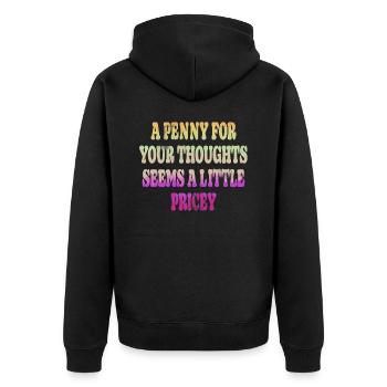 Zynische Sprüche, Ein Pfennig Für Ihre Gedanken - Unisex Premium Bio Zip Hoodie - Schwarz - Hinten - Nico (187cm)