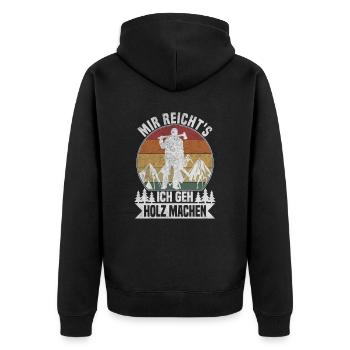 Mir reichts, ich geh Holz machen - Unisex Premium Bio Zip Hoodie - Schwarz - Hinten - Nico (187cm)