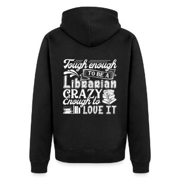 Librarian Tough Enough To Be A Librarian - Unisex Premium Organic Zip Hoodie - black - Back - Nico (187cm)