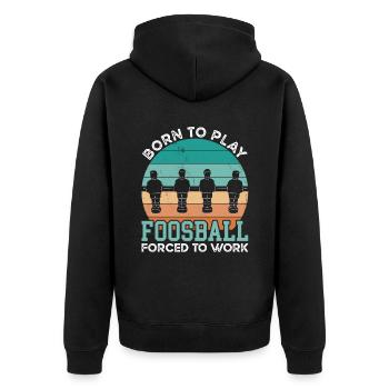 Born To Play Foosball - Unisex Premium Bio Zip Hoodie - Schwarz - Hinten - Nico (187cm)