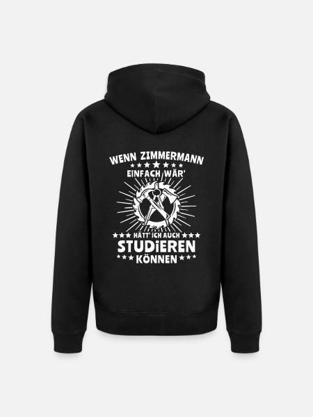 Zimmermann Zimmerer Zimmerleute - Unisex Premium Bio Zip Hoodie - Schwarz