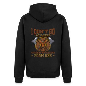 I Dont Go Anywhere Without My Foam Axe Rollenspiel - Unisex Premium Bio Zip Hoodie - Schwarz - Hinten - Nico (187cm)