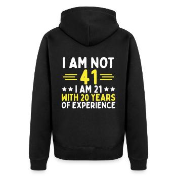 41 Birthday Man I'm Not 41 I'm 21 - Unisex Premium Organic Zip Hoodie - black - Back - Nico (187cm)