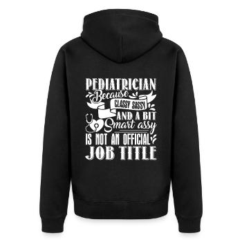 Pediatrician Pediatrician Job Title - Unisex Premium Organic Zip Hoodie - black - Back - Nico (187cm)
