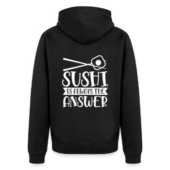 Sushi Ist Immer Die Antwort Essen Liebhaber Fan - Unisex Premium Bio Zip Hoodie - Schwarz - Hinten - Nico (187cm)