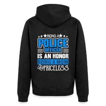 Police Officer Being A Mom Is Priceless - Unisex Premium Organic Zip Hoodie - black - Back - Nico (187cm)