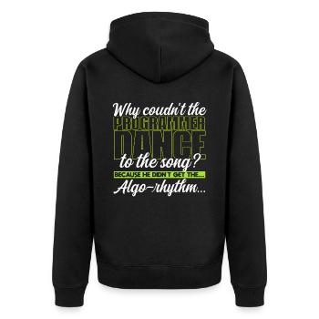 Why couldn't the programmer dance to the song? - Unisex Premium Organic Zip Hoodie - black - Back - Nico (187cm)