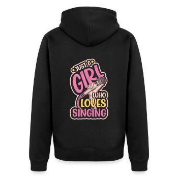 Just A Girl Who Loves Singing, Choir Singer Girl - Unisex Premium Organic Zip Hoodie - black - Back - Nico (187cm)