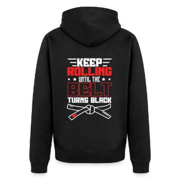 Keep Rolling Until The Belt Turns Black Jiu Jitsu - Unisex Premium Organic Zip Hoodie - black - Back - Nico (187cm)