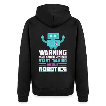 Warning May Spontaneously Start Talking About Robo - Unisex Premium Bio Zip Hoodie - Schwarz - Hinten - Nico (187cm)