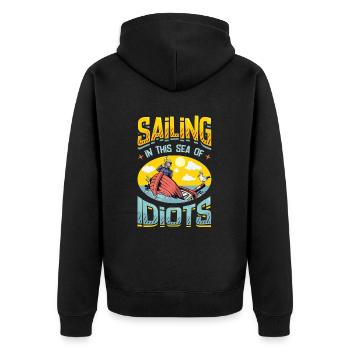 Segeln In Diesem Meer Von Idioten Antisoziale - Unisex Premium Bio Zip Hoodie - Schwarz - Hinten - Nico (187cm)