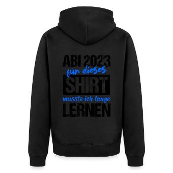 Abi 2023 Für Dieses Shirt Musste Ich Lange Lernen - Unisex Premium Bio Zip Hoodie - Schwarz - Hinten - Nico (187cm)