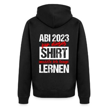 Abi 2023 Für Dieses Shirt Musste Ich Lange Lernen - Unisex Premium Bio Zip Hoodie - Schwarz - Hinten - Nico (187cm)