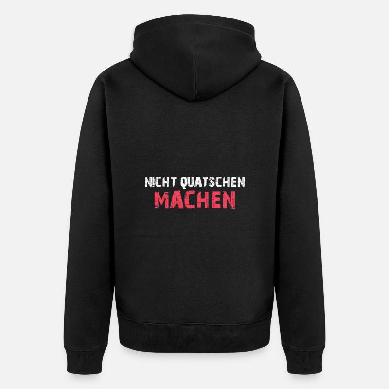 Nicht quatschen machen - Unisex Premium Bio Zip Hoodie - Schwarz