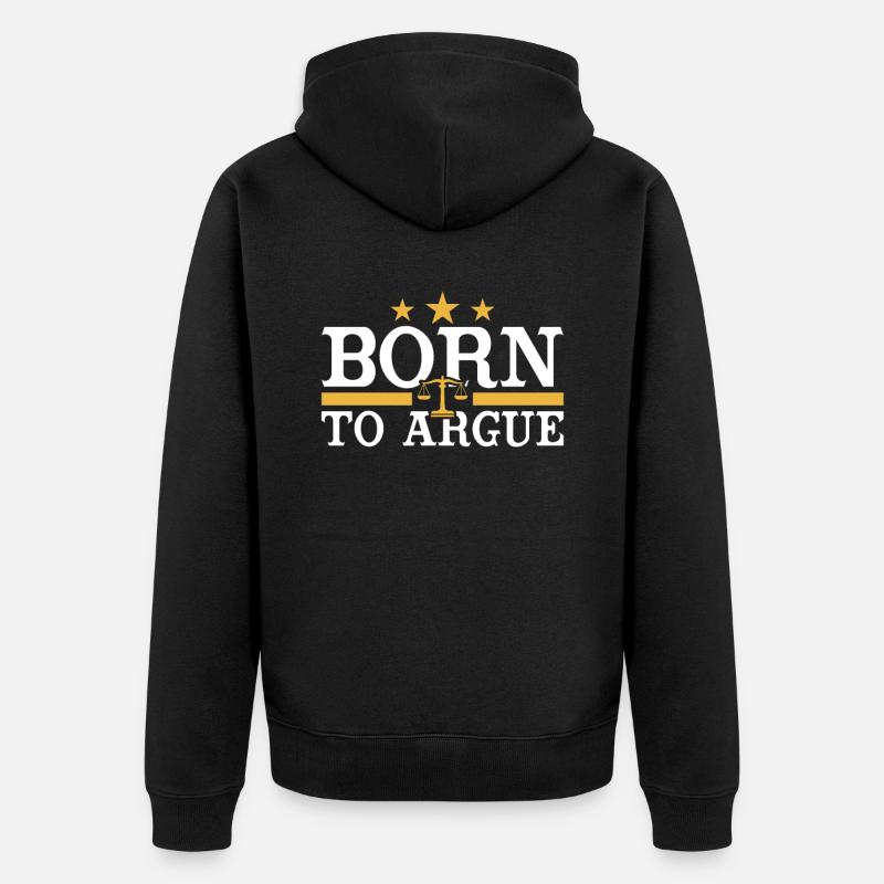 Né pour argumenter avocat - Veste à capuche bio Premium Unisexe - noir
