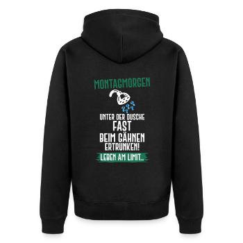 Montag Arbeit Schule Dusche Morgenmuffel Humor - Unisex Premium Bio Zip Hoodie - Schwarz - Hinten - Nico (187cm)