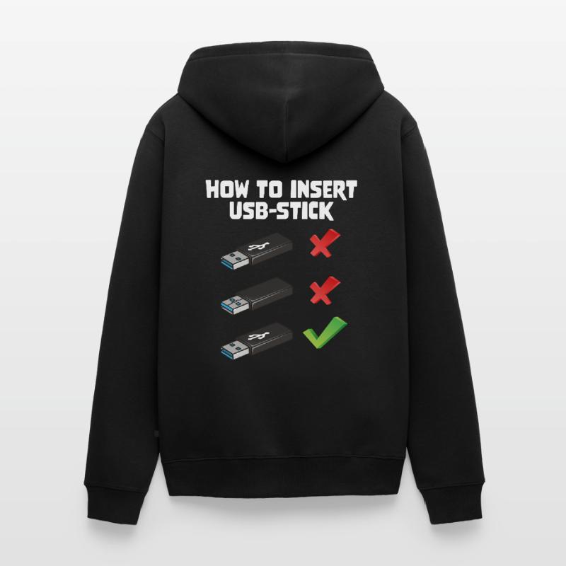 How To Insert USB Stick Funny Programmer Meme Unisex Premium Bio Zip Hoodie