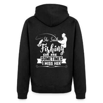 Sie sagte: "Angeln oder ich, manchmal vermisse ich - Unisex Premium Bio Zip Hoodie - Schwarz - Hinten - Nico (187cm)