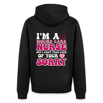 I'm a wound care nurse but I can't care for - Unisex Premium Organic Zip Hoodie - black - Back - Nico (187cm)