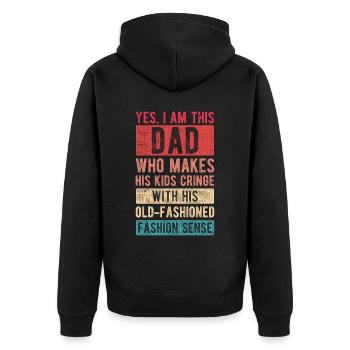 I Am This Dad Fashion Sense Father's Day Dad Gift - Unisex Premium Organic Zip Hoodie - black - Back - Nico (187cm)
