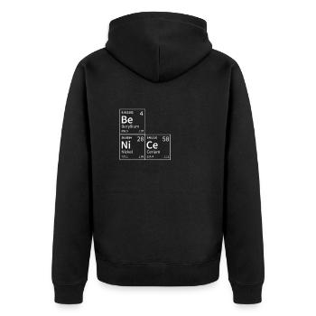 Soyez gentil dans les éléments chimiques drôle - Veste à capuche bio Premium Unisexe - noir - Dos - Nico (187cm)
