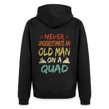 Never underestimate an old man quad pensioner - Unisex Premium Organic Zip Hoodie - black - Back - Nico (187cm)