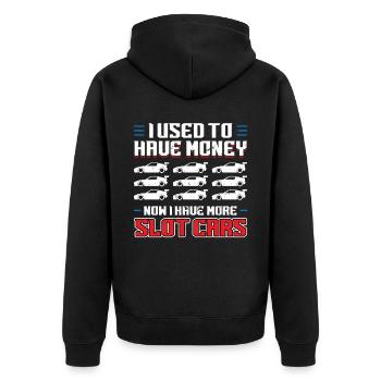 I Used To Have Money - Now I Have Slot Cars - Unisex Premium Organic Zip Hoodie - black - Back - Nico (187cm)