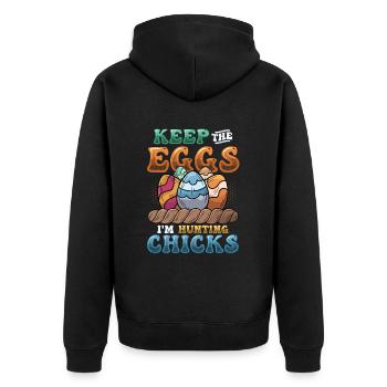 Keep The Eggs I'm Hunting Chicks Funny Adult - Unisex Premium Bio Zip Hoodie - Schwarz - Hinten - Nico (187cm)